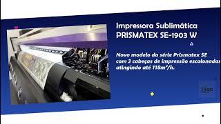 Impressora Sublimatica PrismaTex SE1903