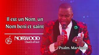 Il est un Nom, un Nom beni et saint - Psalm. Mardoche | Adorasyon e Louwanj, | Norwood Church of God