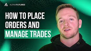 Alpha Futures Tutorial: How to Place Orders and Manage Trades