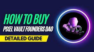 How and Where To Buy Pixel Vault Founders DAO NFTs - Detailed Guide