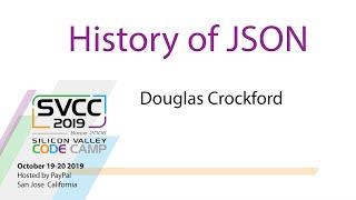 The History of JSON at Silicon Valley Code Camp 2019