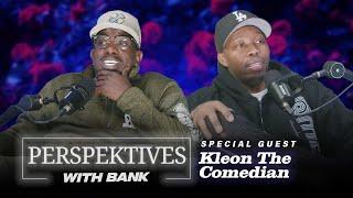 Big Bank Presents: Perspektives With Bank featuring Kleon The Comedian