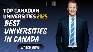 Top Canadian Universities in the 2025 QS World University Rankings | Canada Immigration Explore