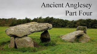 Ancient Anglesey Part 4 - 3 Anglesey Cromlechs