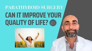 Will the feeling of getting “old” all of sudden go away after surgery? | Parathyroidectomy