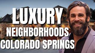 TOP 5 LUXURY Neighborhoods in Colorado Springs