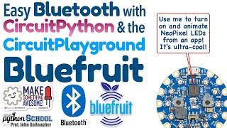 Turn on LEDs from an App! Bluetooth Control w/a CircuitPlayground Bluefruit (CircuitPython School)