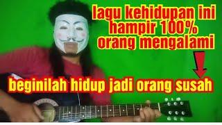 beginilah hidup jadi orang susah || R_suara