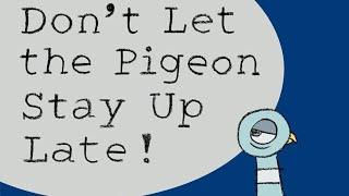 DON’T LET THE PIGEON STAY UP LATE | CAPTIVATING READ ALOUD | RELATABLE HUMOR! | #readaloud #esl