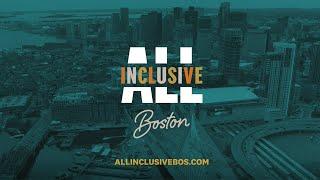 All Inclusive Boston | #allinclusivebos