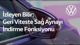 İzleyen Bilir: Geri viteste sağ aynayı indirme fonksiyonu nasıl kullanılır?