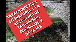 3- TARAMUNDI 2021: Su historia. Artesanía de Taramundi: cuchillos y navajas