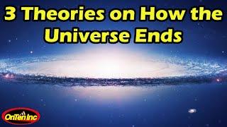 3 Ways the Universe Will Come to an End