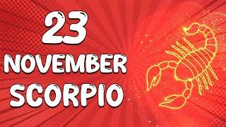 Daily Horoscope - SCORPIO  November 23, 2024  horoscope for today