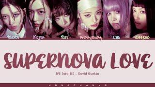 IVE Supernova Love Lyrics (아이브 Supernova Love 가사) (Color Coded Lyrics) - Pre-Release