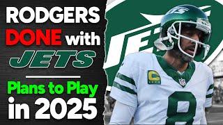 Aaron Rodgers DONE with NY Jets - Plans to Play in 2025!