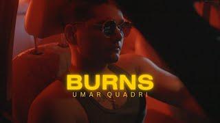 Burns - Umar Quadri ( Official Video )