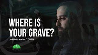 Where is Your Grave? | Hajj Mohammad Taleb | Official Video Clip