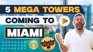 MIAMI'S NEW SKYLINE KINGS: 5 Giant Buildings coming to Miami!