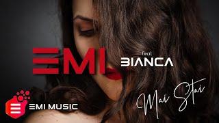 EMI - Mai Stai (feat Bianca) | Official Audio