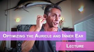 Optimizing the Auricle and Inner Ear Part 1 | Dr. Robert Cassar