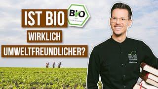 Ist Bio-Landwirtschaft umweltfreundlicher? • biologisch vs. konventionell