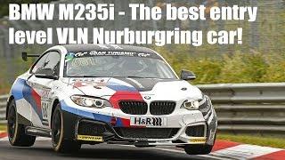 VLN3 BMW M240i The best entry level Nordschlife car/// 2018 David Pittard #FastLife VLOG18