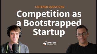 Nobody Cares That Your Competitors Have More Money Than Your Bootstrapped Startup | Jordan Gal