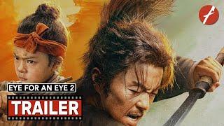 Eye for an Eye 2 (2024) 目中无人2 - Movie Trailer - Far East Films