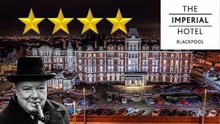 My Stay at The Imperial Hotel Blackpool