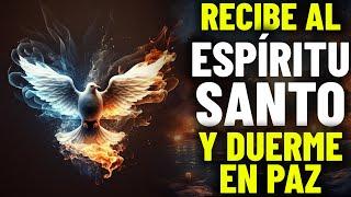 Oración al Espíritu Santo para antes de dormir | Recibe al Espíritu Santo y duerme en paz