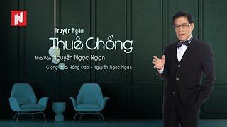 THUÊ CHỒNG | Nguyễn Ngọc Ngạn