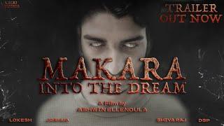 MAKARA TRAILER | A Film By Ashwin Ellendula | Lokesh | Joshua | Shiva raj | DSP | #nitwarangal