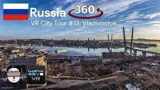  VR City Tours | #13: Vladivostok, Russia 【360 Video】