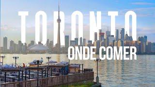 Onde comer em Toronto? - dicas de viagem no Canada