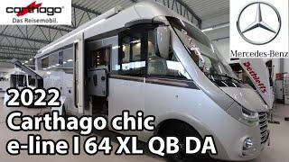 Carthago chic e-line I 64 XL QB DA 2022 Motorhome 8,99 m