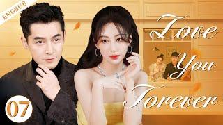 ENGSUB【Love You Forever】▶EP07|YangZi,HuGeCDrama Recommender