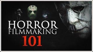 Horror Filmmaking 101 - Tips for Making Better Scary Movies!