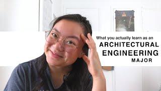 What you actually learn as an Architectural Engineering Major | Freshman and Sophomore Year