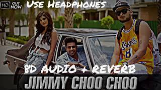 JIMMY CHOO CHOO | GURI | 8D AUDIO + REVERB | SAMEER GURHIYA | IKKA | USE HEADPHONES #officialsameer