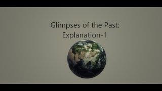 Glimpses of the Past Explanation 1