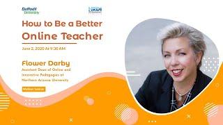 How to be a Better Online Teacher by Flower Darby