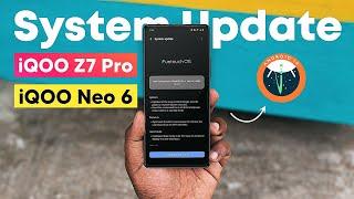 iQOO Z7 Pro New System Update - iQOO Neo 6 OTA Update