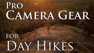 Camera Gear for Day Hiking - Lightweight and pro quality