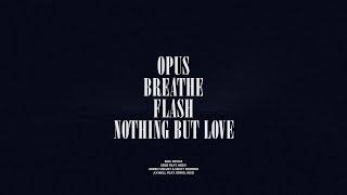 Opus / Breathe / Flash / Nothing But Love