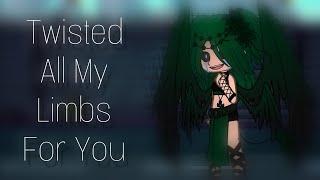 Twisted All My Limbs For You || GC