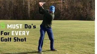 Golf | 5 Must Do Simple Principles For Every Golf Shot You Hit