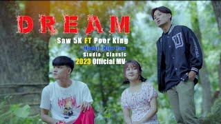 Saw 5K (Dream) ft Poor King #Official MV