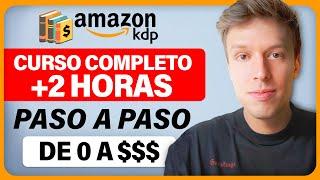 Curso GRATIS De Amazon KDP | Cómo Crear Libros En Amazon KDP y Ganar Dinero En 2025