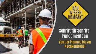 Fundamentbau: Schritt-für-Schritt-Anleitung für ein solides Fundament - KOMPAKT ERKLÄRT